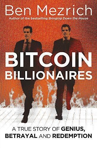 Bitcoin Billionaires: A True Story of Genius, Betrayal and Re... by Mezrich, Ben